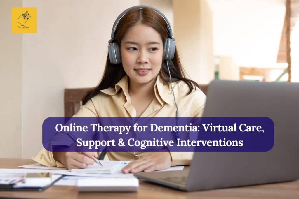 Online Therapy for Dementia Virtual Care Support Cognitive Interventions