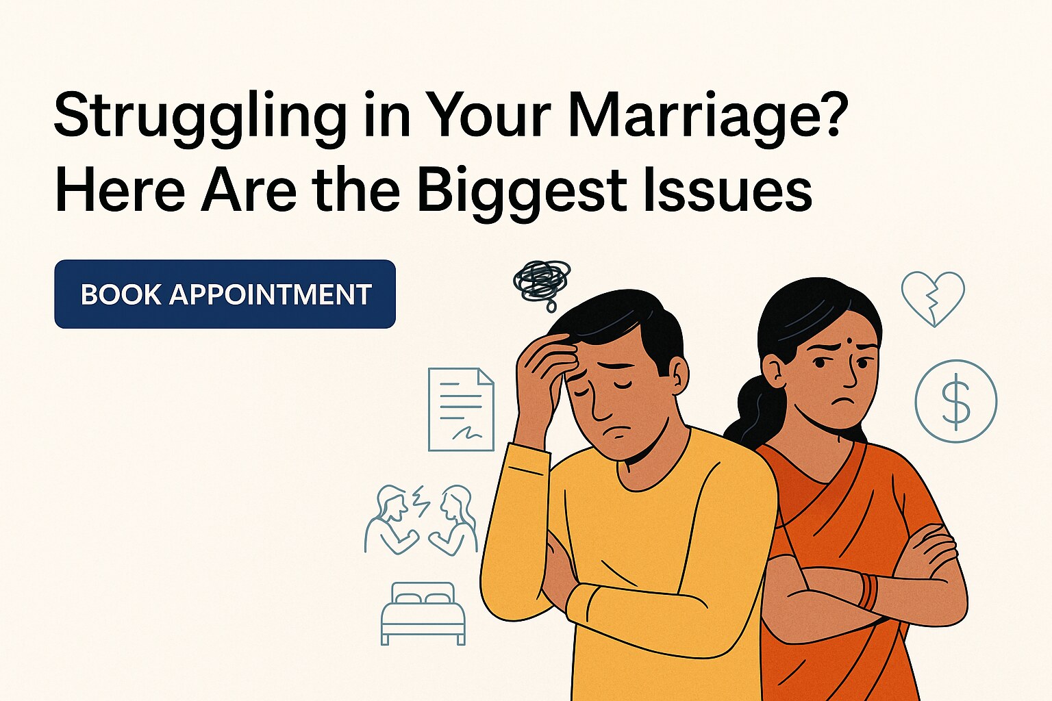 Illustration of an Indian couple experiencing marital stress, surrounded by icons symbolizing common marriage problems such as arguments, financial issues, intimacy concerns, and separation, with the text “Struggling in Your Marriage? Here Are the Biggest Issues” and a “Book Appointment” button.