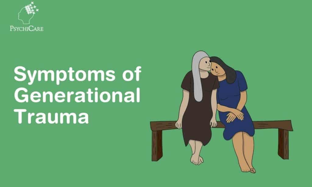 Symptoms of Generational Trauma
