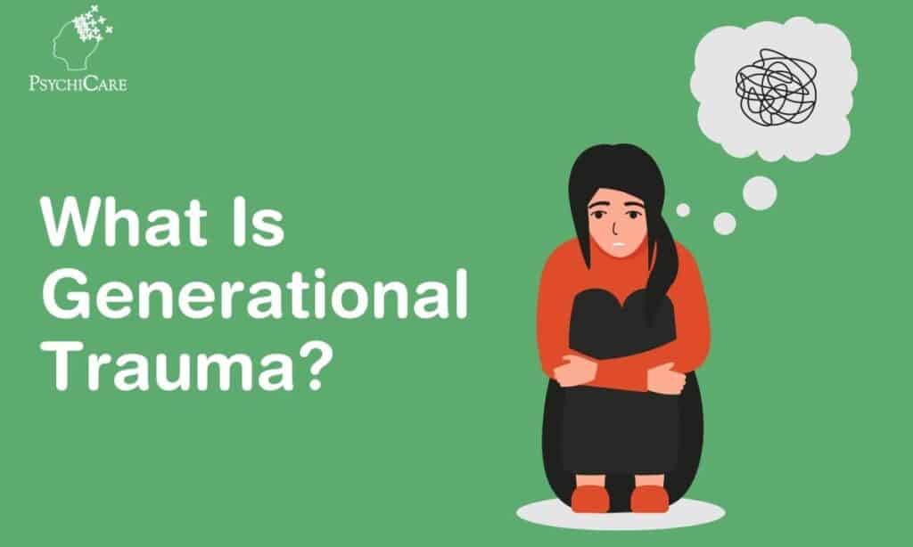 What Is Generational Trauma And How Can You Heal Yourself?