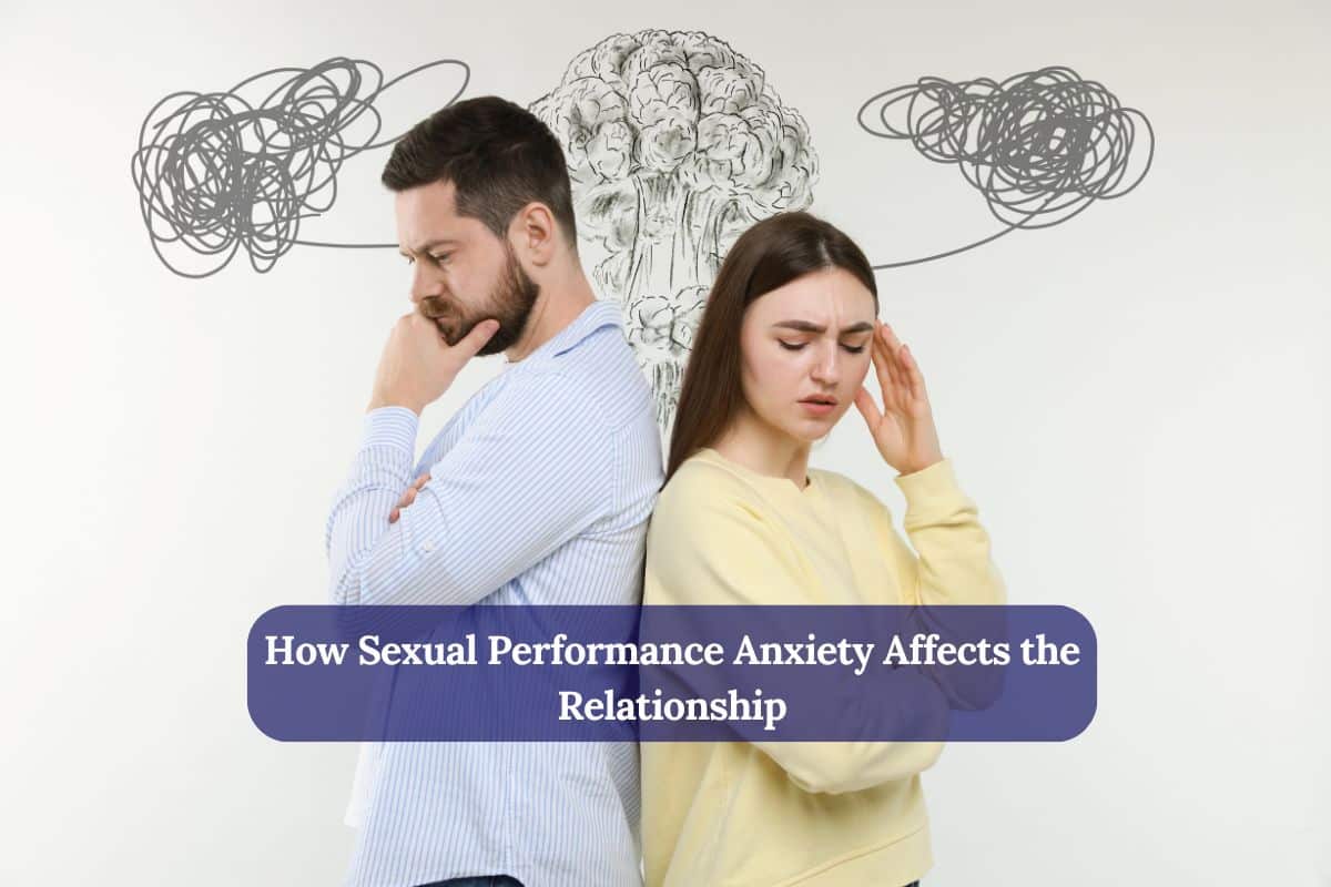 How Sexual Performance Anxiety Affects the Relationship