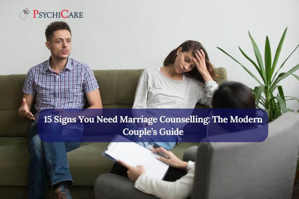 15 Signs You Need Marriage Counselling: The Modern Couple’s Guide