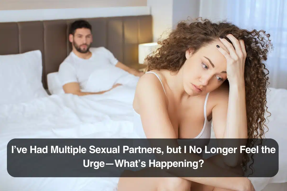 Had Multiple Sexual Partners, No Sex Desire