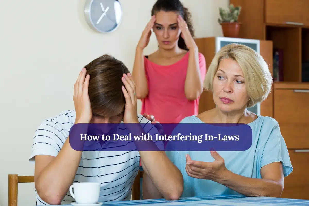How to Deal with Interfering In-Laws