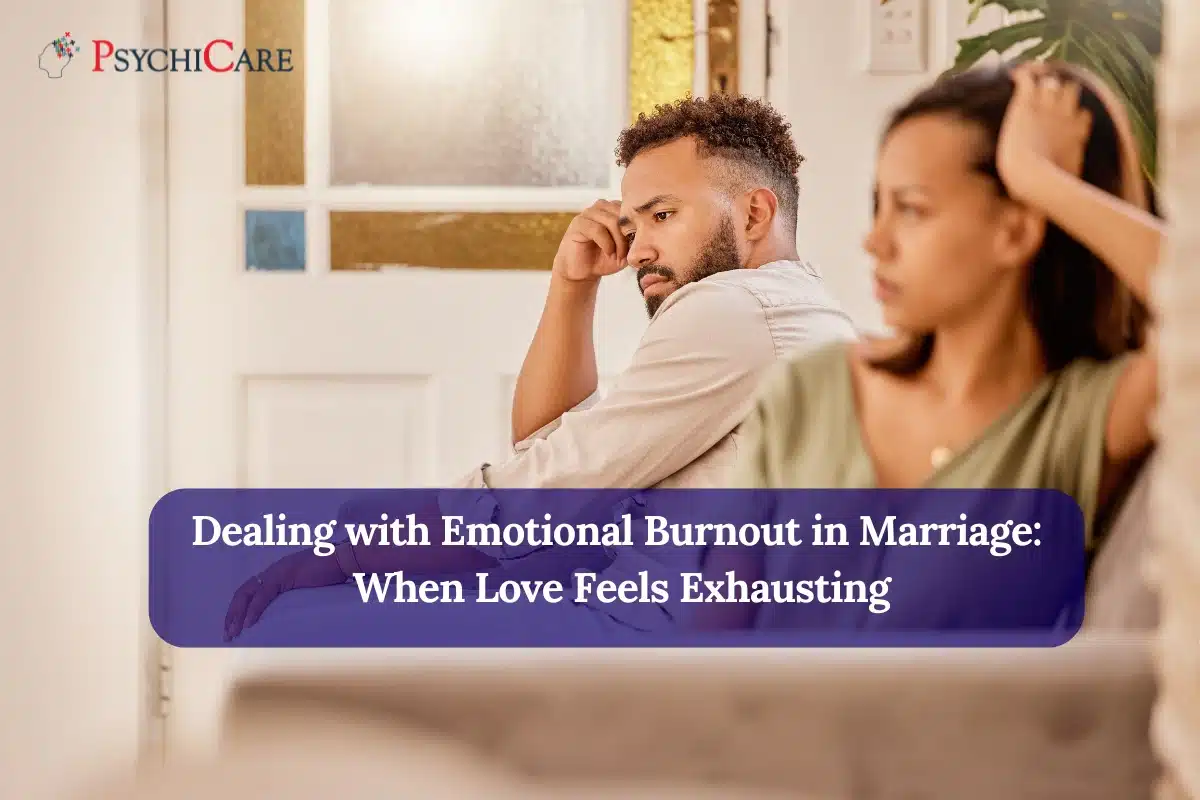 Dealing with Emotional Burnout in Marriage When Love Feels Exhausting