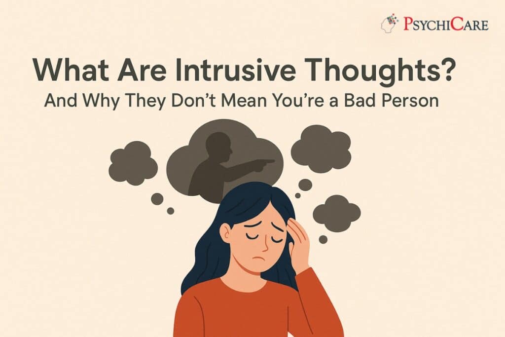 What Are Intrusive Thoughts? And Why They Don’t Mean You’re a Bad Person
