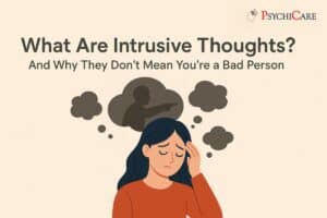 What Are Intrusive Thoughts? And Why They Don’t Mean You’re a Bad Person