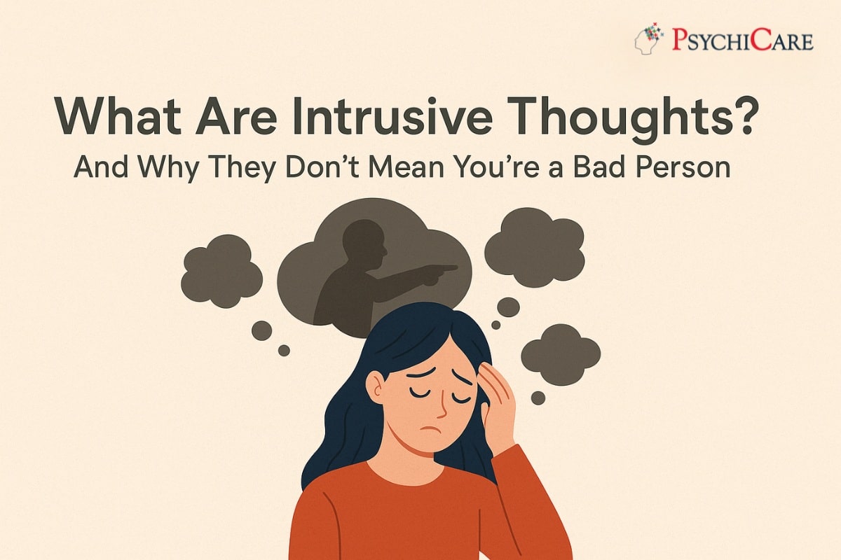 What Are Intrusive Thoughts? And Why They Don’t Mean You’re a Bad Person