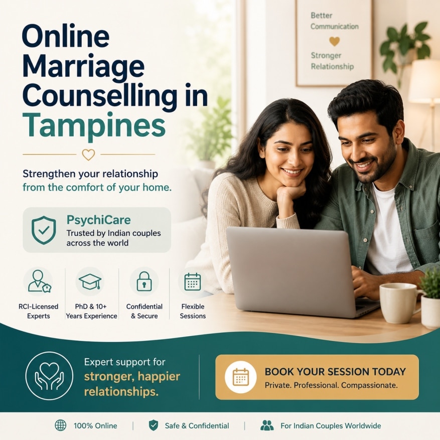 Online Marriage Counselling in Tampines by PsychiCare for Indian couples and NRI families