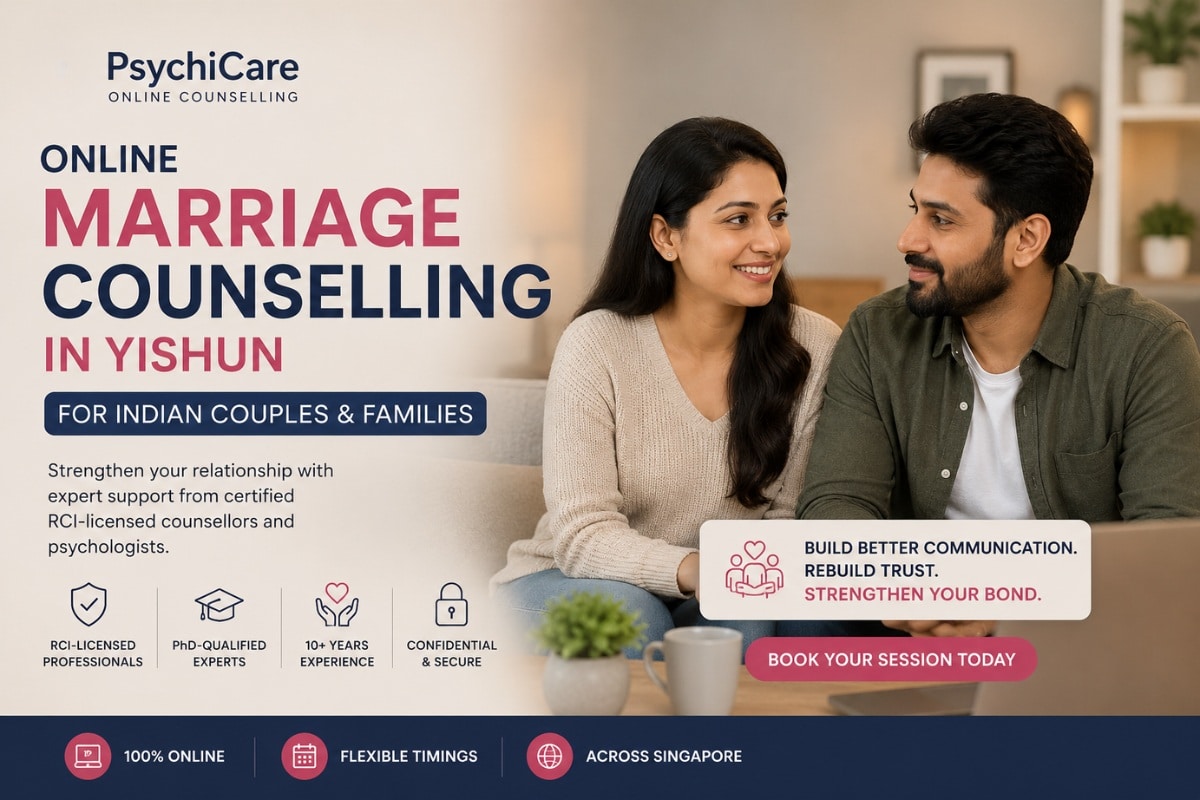 Online marriage counselling in Yishun by PsychiCare for Indian couples and families in Singapore